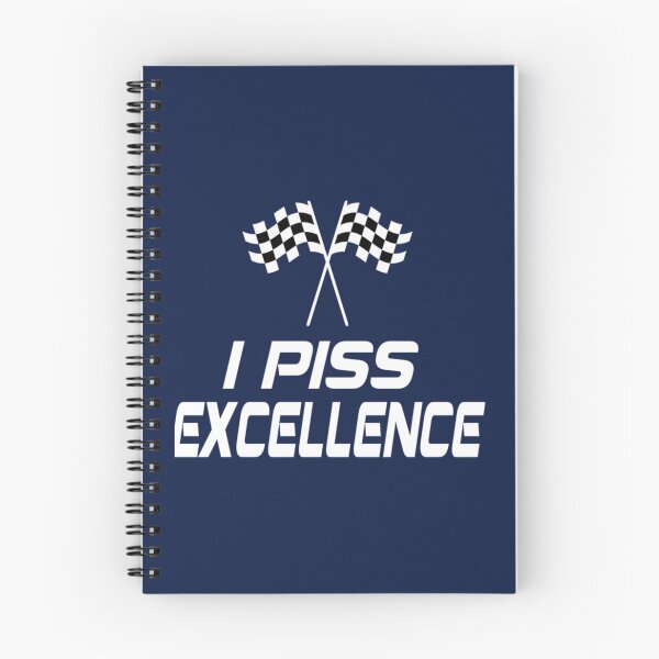 Item preview, I Piss Excellence - Talladega Nights    designed and sold by Hansonduke.