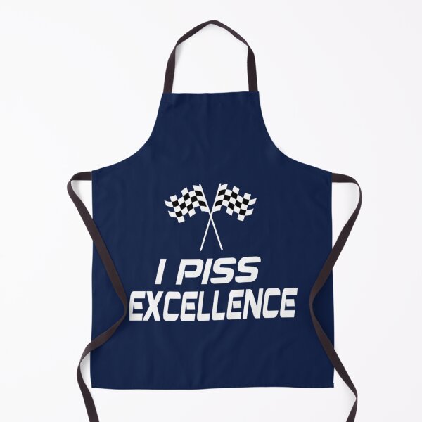 Item preview, I Piss Excellence - Talladega Nights designed and sold by Hansonduke.