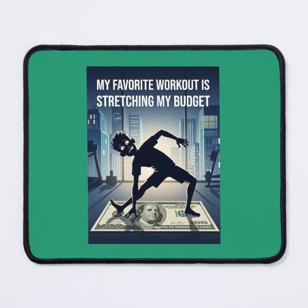 Item preview, Stretching My Budget Workout Funny Finance. designed and sold by MyHappyArtShop.