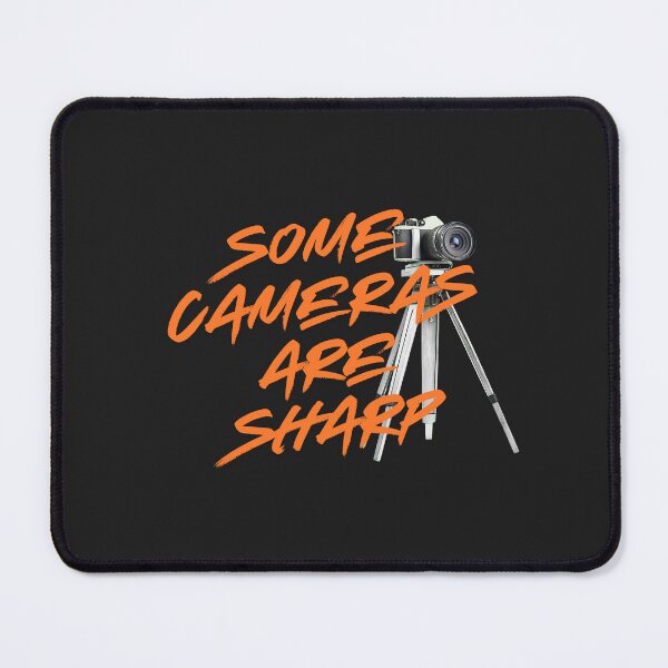 Item preview, Some Cameras Are Sharp designed and sold by Bubpat.