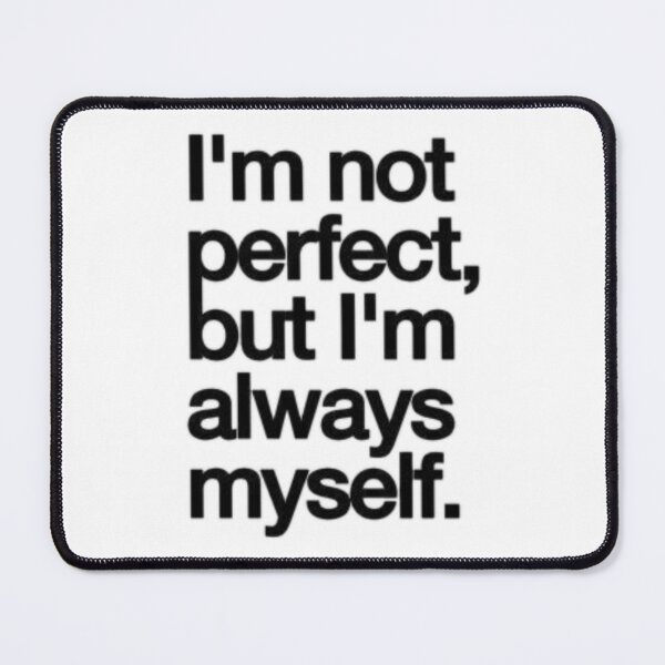 Item preview, Not Perfect, Always Myself designed and sold by Nordova.