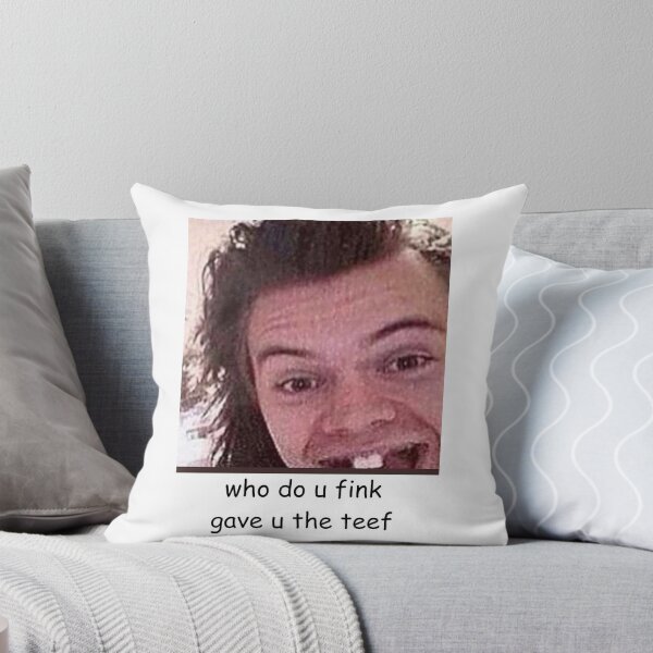 Item preview, who do u fink gave u the teef harry styles meme designed and sold by coolpreschoolteacher.
