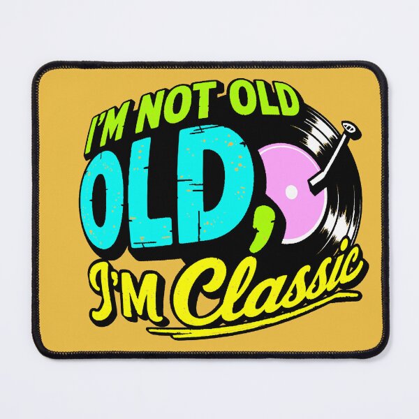 Item preview, I'm Not Old, I'm Classic | Vintage Vinyl Design designed and sold by AstronautMerch.