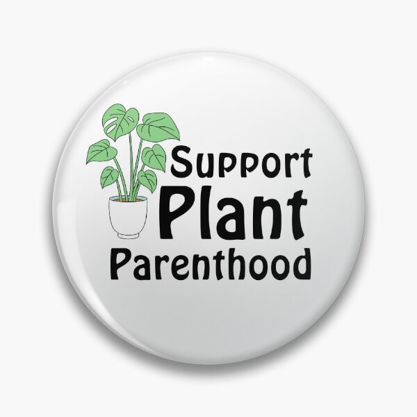 Item preview, Support Plant Parenthood – Plant Parent Design designed and sold by pondsend.