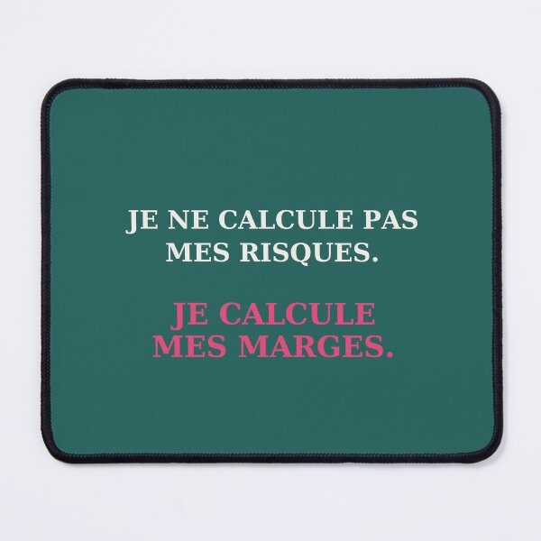 Item preview, I don't calculate my risks. I calculate my margins. designed and sold by VYNCERA.