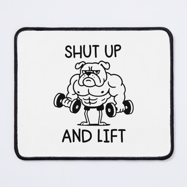 Item preview, Shut Up And Lift - Funny Dog gym designed and sold by gunaone-design.