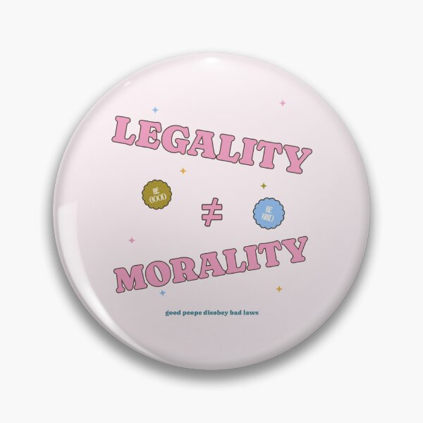 Item preview, legality is not morality designed and sold by plantmom94.