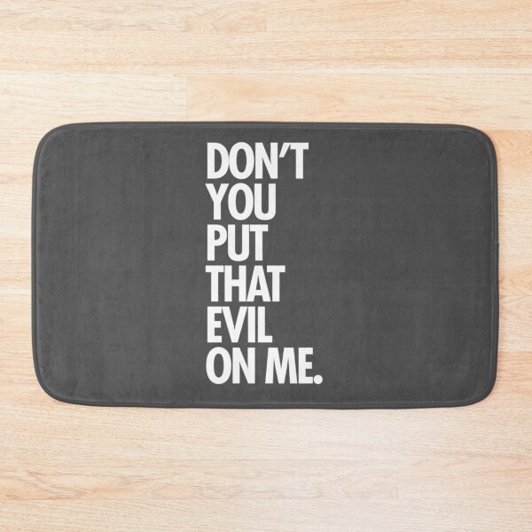 Item preview, Don_t you put that evil on me   designed and sold by NGUYEN THI LIEN.