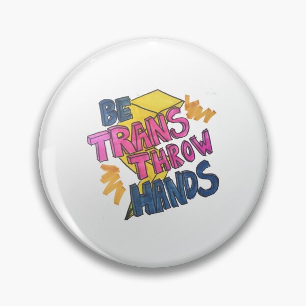 Item preview, Be Trans Throw Hands designed and sold by willtrish2Arrt.