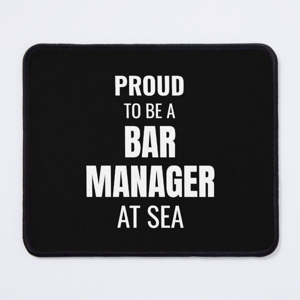 Item preview, Proud to be a Bar Manager at Sea (White) designed and sold by ShipCrewNation.