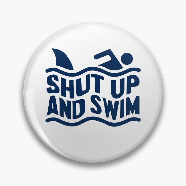 Item preview, Shut Up And Swim designed and sold by gunaone-design.