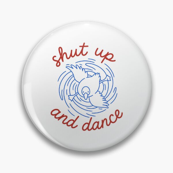 Item preview, Shut Up And Dance Goose designed and sold by gunaone-design.