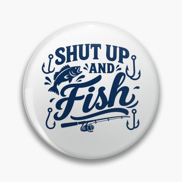 Item preview, Shut Up and Fish designed and sold by gunaone-design.