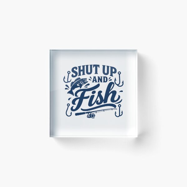 Item preview, Shut Up and Fish designed and sold by gunaone-design.