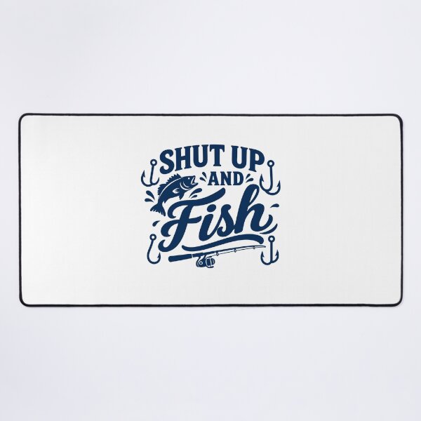 Item preview, Shut Up and Fish designed and sold by gunaone-design.