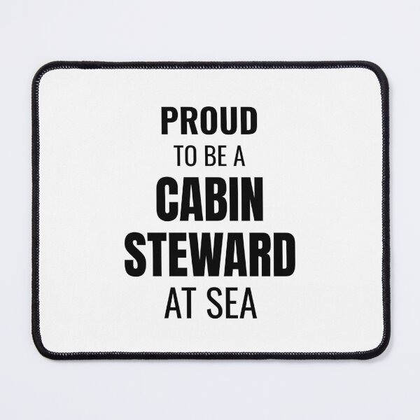 Item preview, Proud to be a Cabin Steward at Sea (Black) designed and sold by ShipCrewNation.