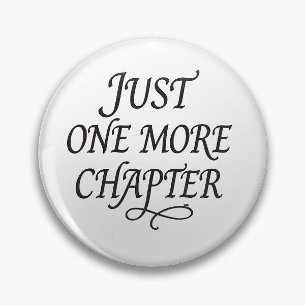 Item preview, Just One More Chapter Book Quote designed and sold by L98-Studio.
