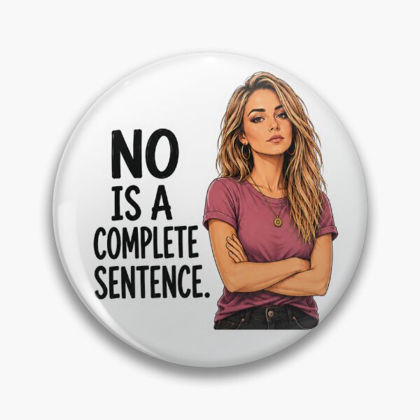 Item preview, No Is a Complete Sentence designed and sold by AbstractAnom.