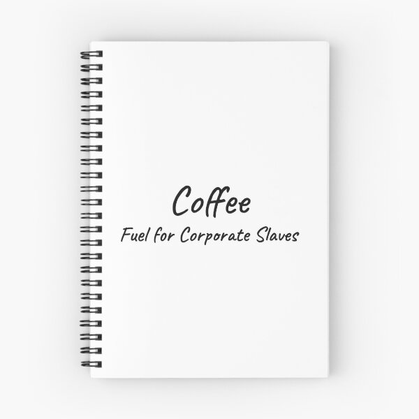 Item preview, Coffee Fuel For Corporate Slaves Funny Tee designed and sold by low battery meme design.