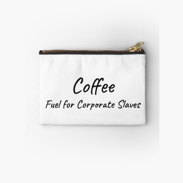 Item preview, Coffee Fuel For Corporate Slaves Funny Tee designed and sold by low battery meme design.