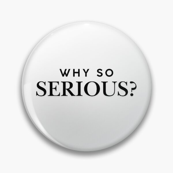 Item preview, Why So Serious Dark Minimalist Quote designed and sold by L98-Studio.