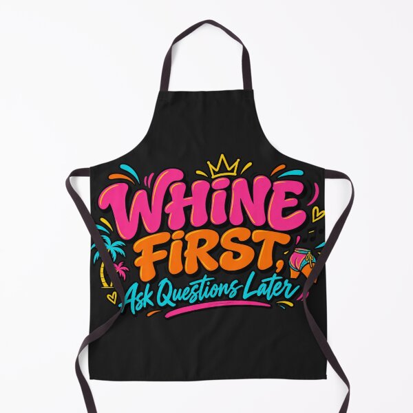 Item preview, Whine First Ask Questions Later Caribbean Fete Humor designed and sold by GiftLore Studio.