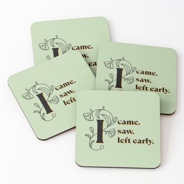 Item preview, I Came I Saw I Left Early | Floral Introvert Typography designed and sold by Nikola Dio.