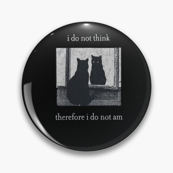 Item preview, I Do Not Think Therefore I Do Not Am Funny Cat Philosophy designed and sold by Gbriel3.