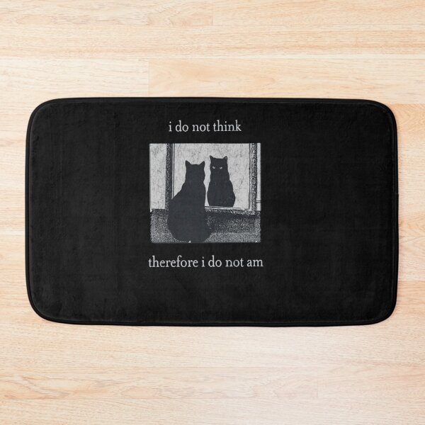 Item preview, I Do Not Think Therefore I Do Not Am Funny Cat Philosophy designed and sold by Gbriel3.
