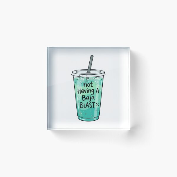 Item preview, Not Having A Baja Blast Funny Soda Meme Graphic for Taco Enthusiasts designed and sold by raedattia.