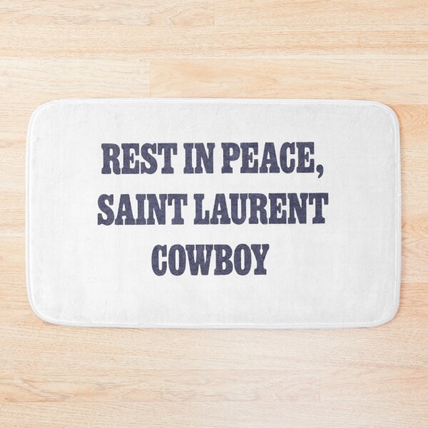 Item preview, Rest in peace, Saint Laurent Cowboy Role Model designed and sold by DhriegoStudio.