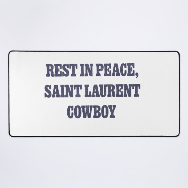 Item preview, Rest in peace, Saint Laurent Cowboy Role Model designed and sold by DhriegoStudio.