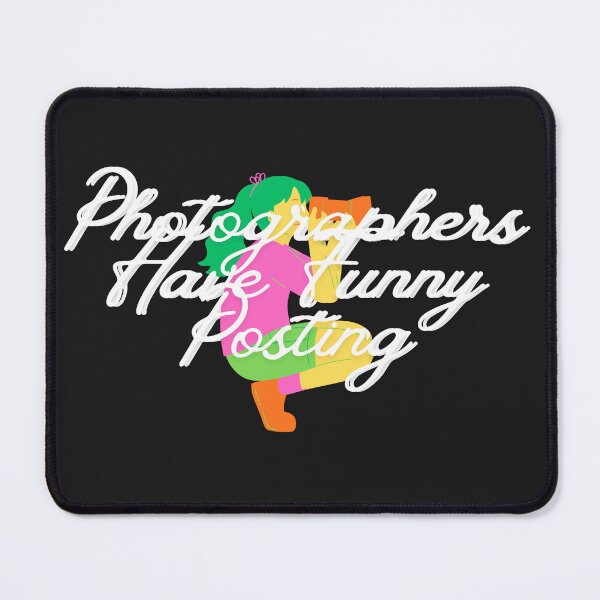 Item preview, Photographers Have Funny Posting designed and sold by Bubpat.