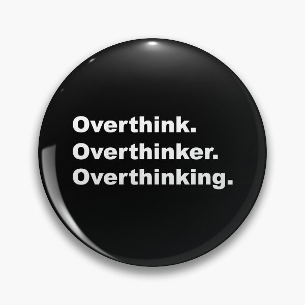 Item preview, Overthink,Overthinker,Overthinking designed and sold by aendle2a.