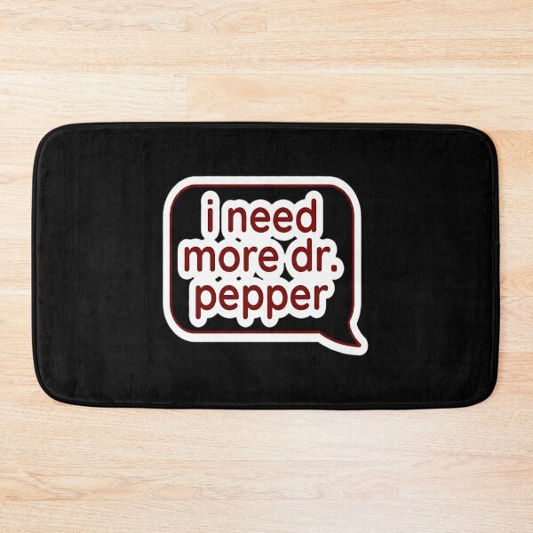 Item preview, I need more Dr. Pepper Text designed and sold by redderkunziee.