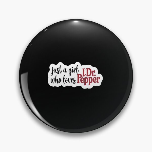 Item preview, just a girl who loves Dr. Pepper designed and sold by redderkunziee.