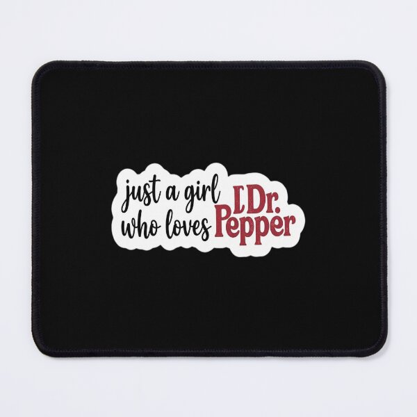 Item preview, just a girl who loves Dr. Pepper designed and sold by redderkunziee.