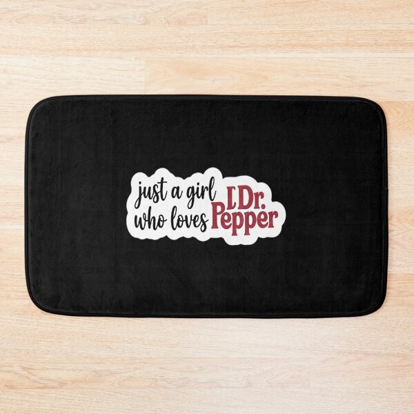 Item preview, just a girl who loves Dr. Pepper designed and sold by redderkunziee.