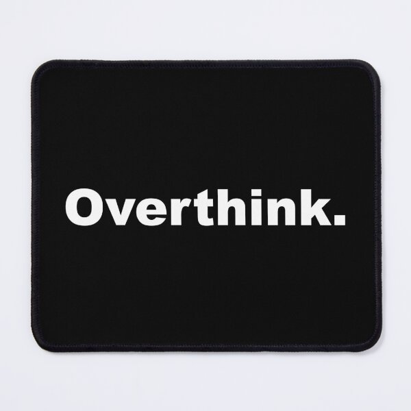Item preview, Overthink designed and sold by aendle2a.