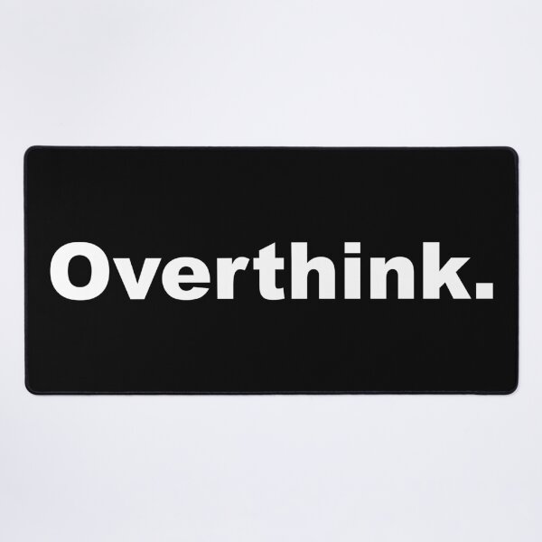 Item preview, Overthink designed and sold by aendle2a.