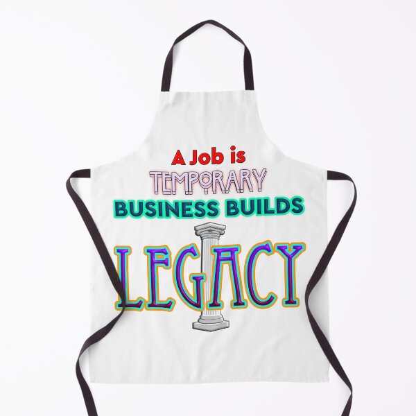 Item preview, A Job Is Temporary, Business Builds Legacy, Entrepreneur Quote designed and sold by T2T-ees.