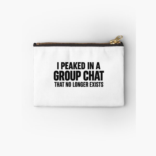 Item preview, I Peaked In A Group Chat That No Longer Exists designed and sold by FBA.