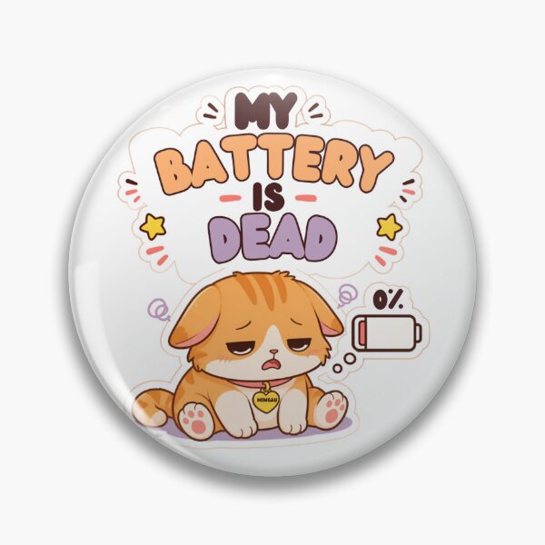 Item preview, My battery is dead designed and sold by BiaSMartins.