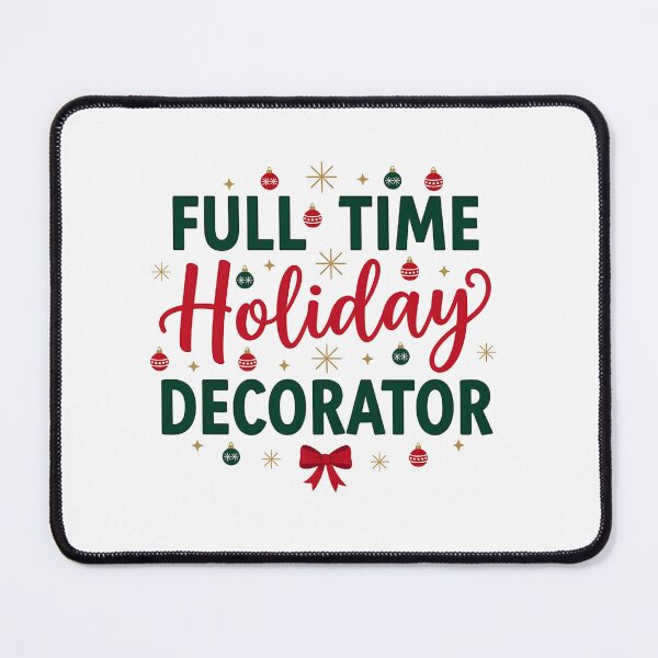Item preview, Full Time Holiday Decorator Christmas Shirt for Christmas Lovers designed and sold by Raw Tigers.