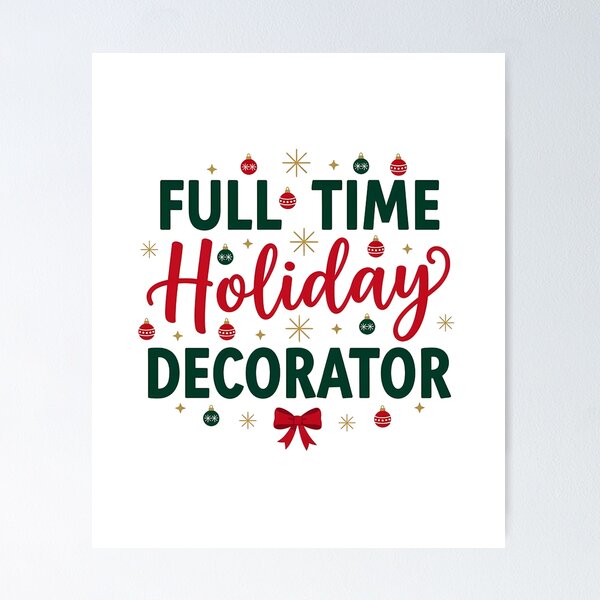 Item preview, Full Time Holiday Decorator Christmas Shirt for Christmas Lovers designed and sold by Raw Tigers.