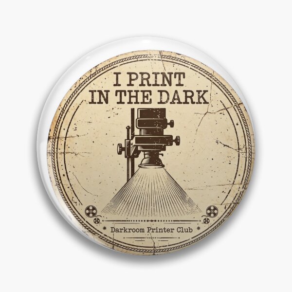 Item preview, I Print In The Dark Darkroom Printer Club Vintage Film Enlarger Badge designed and sold by TauqeerArts.