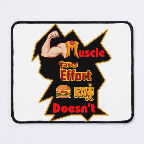 Item preview, Muscle Takes Effort, Fat Doesn't - Funny Fitness Quote designed and sold by T2T-ees.