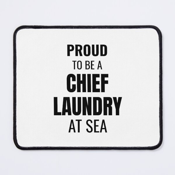 Item preview, Proud to be a Chief Laundry at Sea (Black) designed and sold by ShipCrewNation.