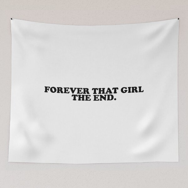 Item preview, Forever That Girl The End. designed and sold by ChungusLiving.