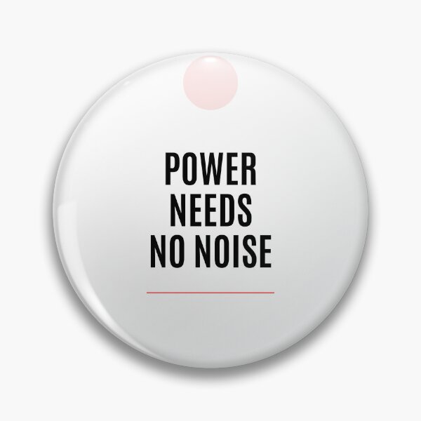 Item preview, Power Needs No Noise designed and sold by AJT.